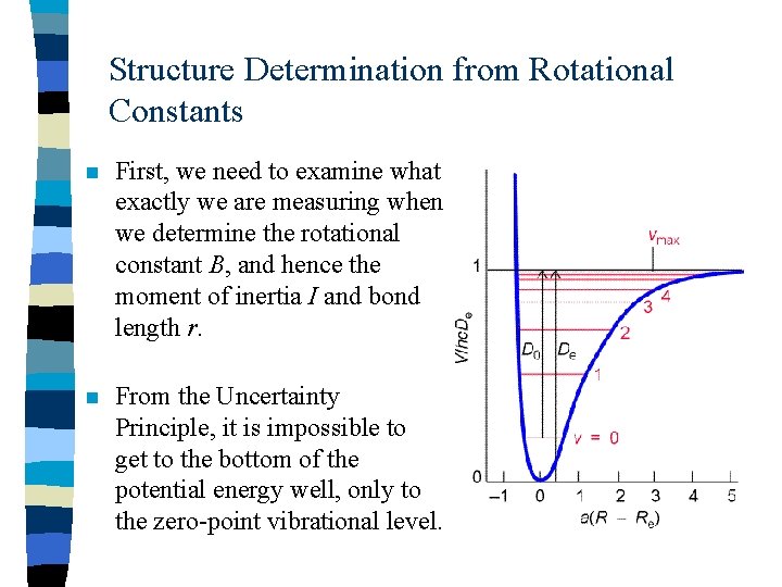 Structure Determination from Rotational Constants n First, we need to examine what exactly we