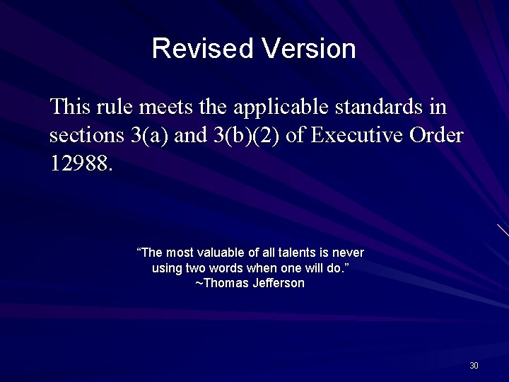 Revised Version This rule meets the applicable standards in sections 3(a) and 3(b)(2) of