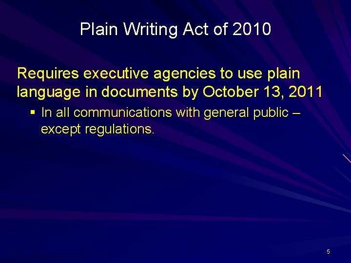 Plain Writing Act of 2010 Requires executive agencies to use plain language in documents