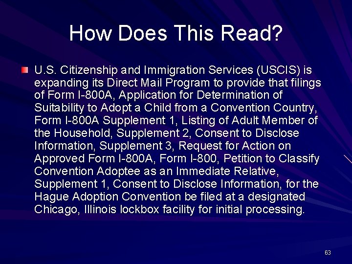 How Does This Read? U. S. Citizenship and Immigration Services (USCIS) is expanding its