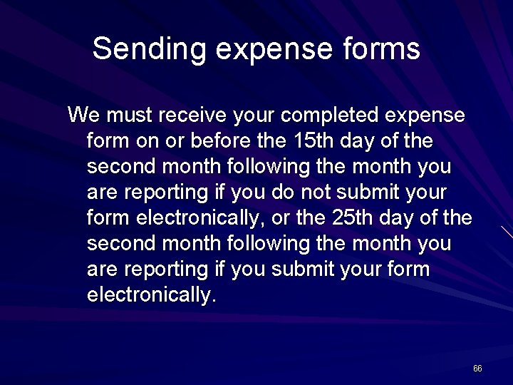 Sending expense forms We must receive your completed expense form on or before the