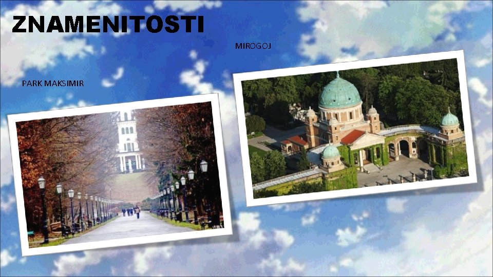 ZNAMENITOSTI MIROGOJ PARK MAKSIMIR 