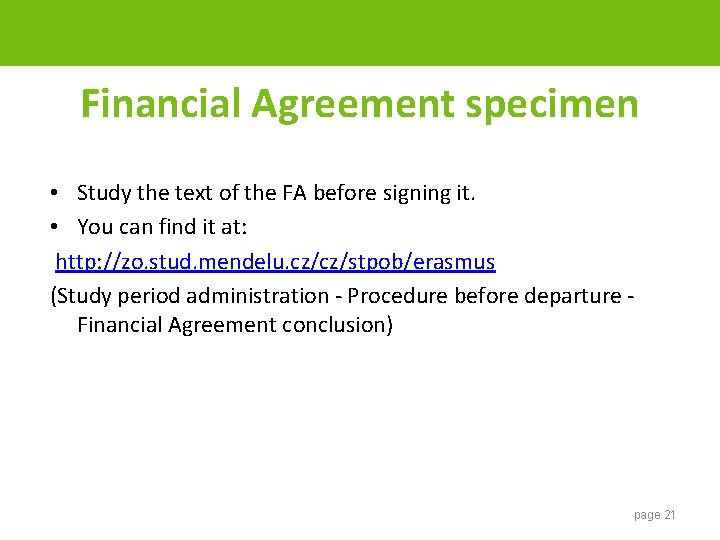 Financial Agreement specimen • Study the text of the FA before signing it. •