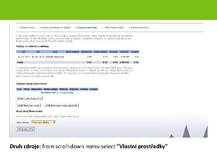 Druh zdroje: from scroll-down menu select "Vlastní prostředky" page 28 