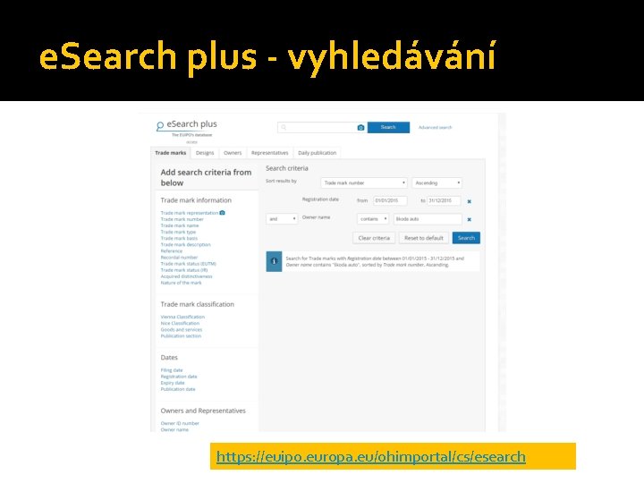 e. Search plus - vyhledávání https: //euipo. europa. eu/ohimportal/cs/esearch 