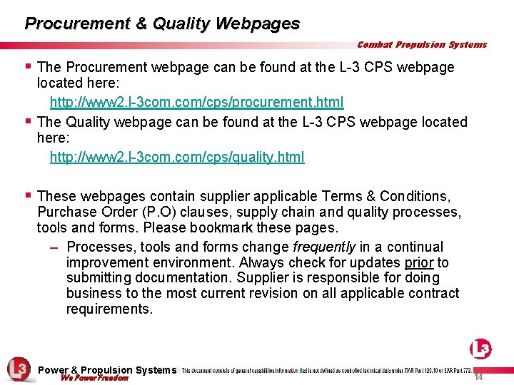 Procurement & Quality Webpages Combat Propulsion Systems § The Procurement webpage can be found