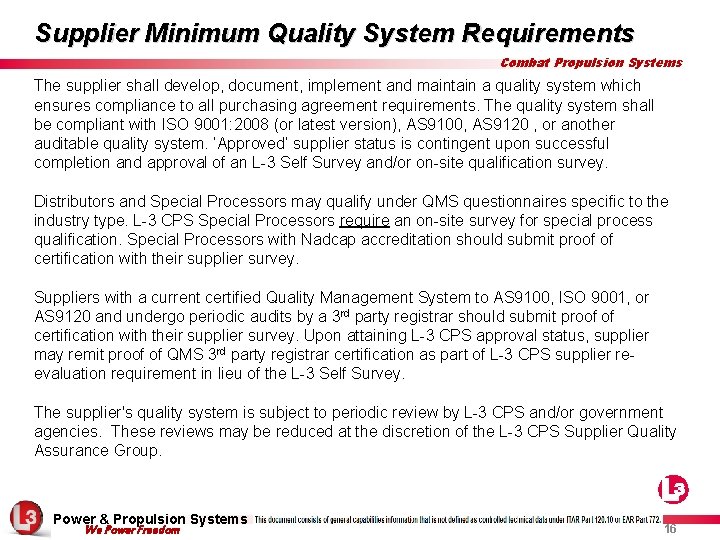 Supplier Minimum Quality System Requirements Combat Propulsion Systems The supplier shall develop, document, implement