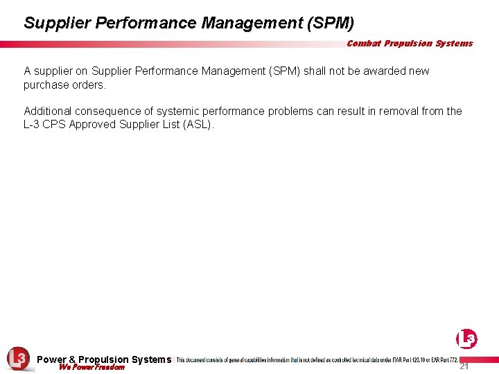 Supplier Performance Management (SPM) Combat Propulsion Systems A supplier on Supplier Performance Management (SPM)
