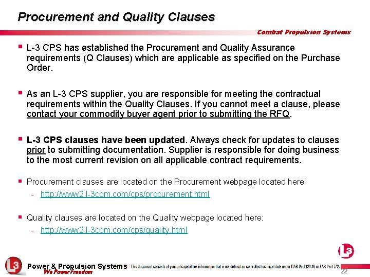 Procurement and Quality Clauses Combat Propulsion Systems § L-3 CPS has established the Procurement