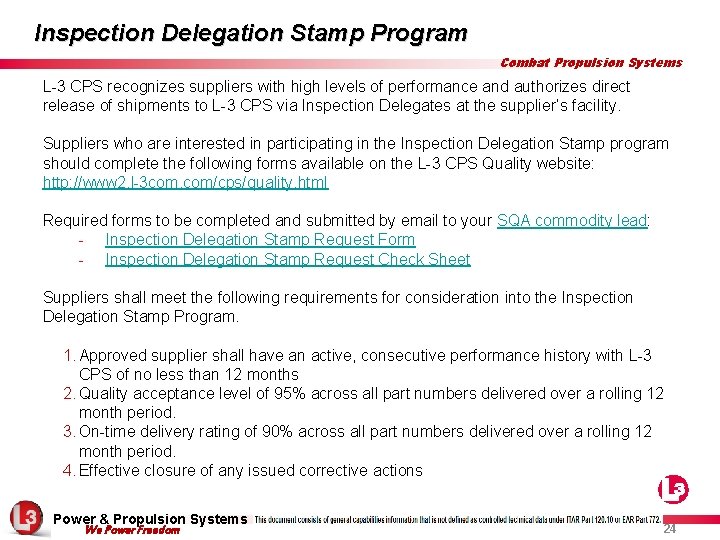 Inspection Delegation Stamp Program Combat Propulsion Systems L-3 CPS recognizes suppliers with high levels