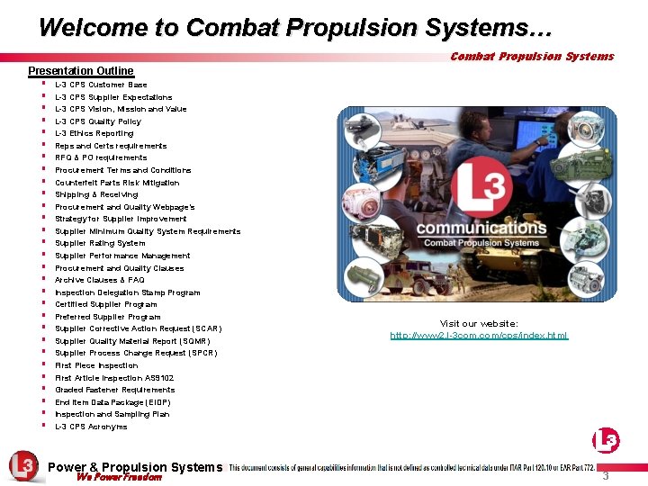 Welcome to Combat Propulsion Systems… Combat Propulsion Systems Presentation Outline § L-3 CPS Customer