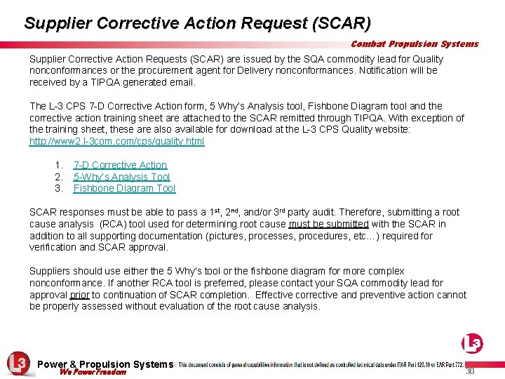Supplier Corrective Action Request (SCAR) Combat Propulsion Systems Supplier Corrective Action Requests (SCAR) are