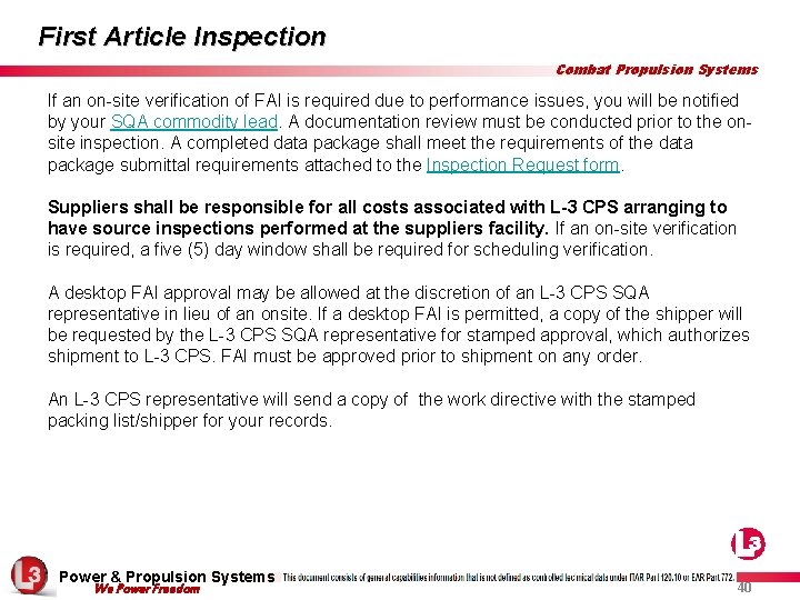 First Article Inspection Combat Propulsion Systems If an on-site verification of FAI is required