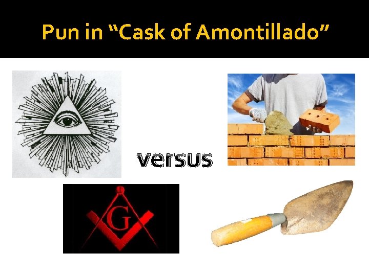 Pun in “Cask of Amontillado” versus 