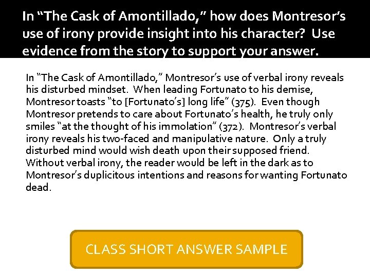 In “The Cask of Amontillado, ” how does Montresor’s use of irony provide insight