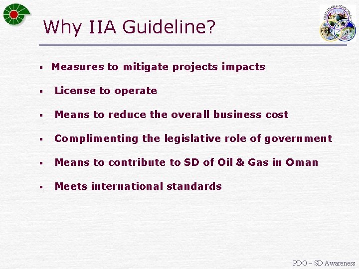 Why IIA Guideline? § Measures to mitigate projects impacts § License to operate §