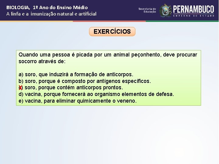BIOLOGIA, 1º Ano do Ensino Médio A linfa e a imunização natural e artificial