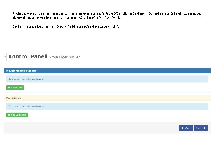 Proje başvurusunu tamamlamadan girmeniz gereken son sayfa Proje Diğer bilgiler Sayfasıdır. Bu sayfa aracılığı