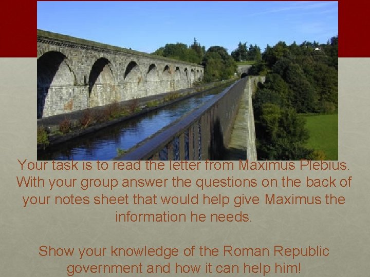 Your task is to read the letter from Maximus Plebius. With your group answer