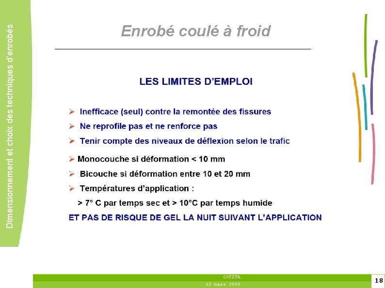 Dimensionnement et choix des techniques d’enrobés Enrobé coulé à froid COTITA 12 mars 2009