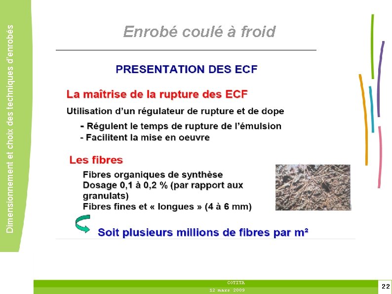 Dimensionnement et choix des techniques d’enrobés Enrobé coulé à froid COTITA 12 mars 2009