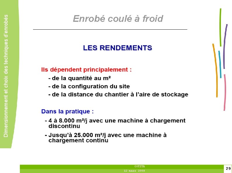 Dimensionnement et choix des techniques d’enrobés Enrobé coulé à froid COTITA 12 mars 2009