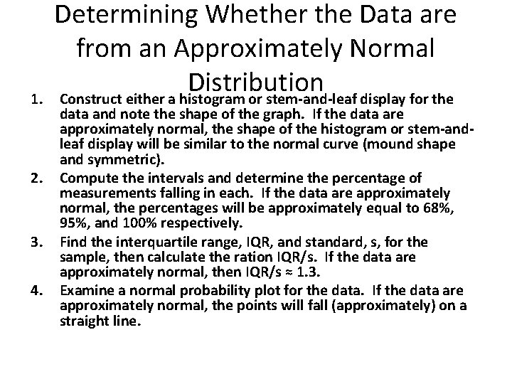 1. 2. 3. 4. Determining Whether the Data are from an Approximately Normal Distribution
