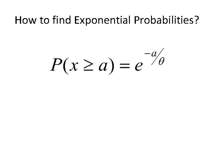 How to find Exponential Probabilities? 