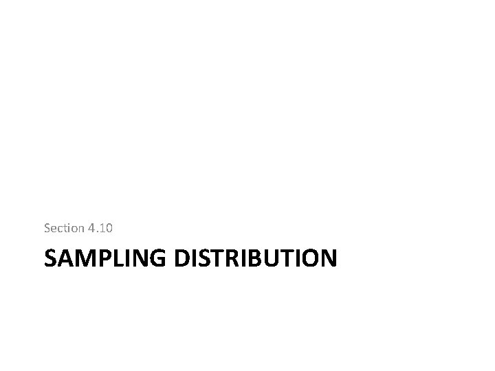 Section 4. 10 SAMPLING DISTRIBUTION 