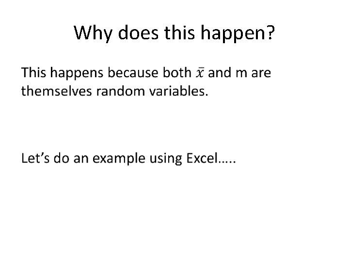 Why does this happen? • 