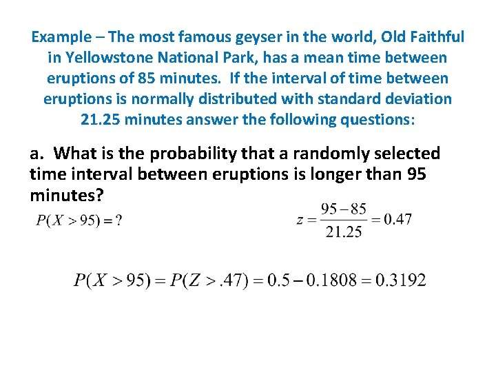 Example – The most famous geyser in the world, Old Faithful in Yellowstone National