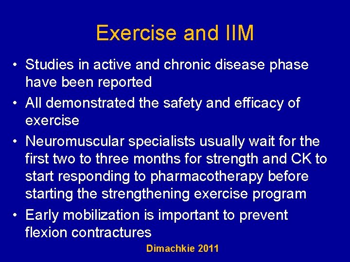 Exercise and IIM • Studies in active and chronic disease phase have been reported