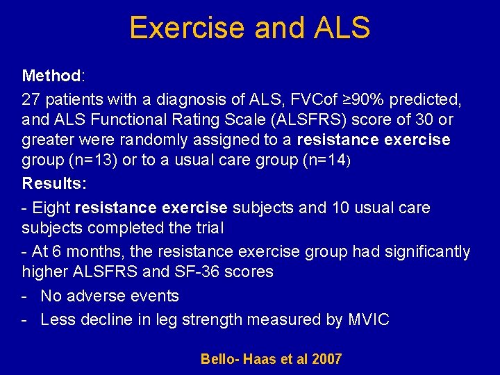 Exercise and ALS Method: 27 patients with a diagnosis of ALS, FVCof ≥ 90%