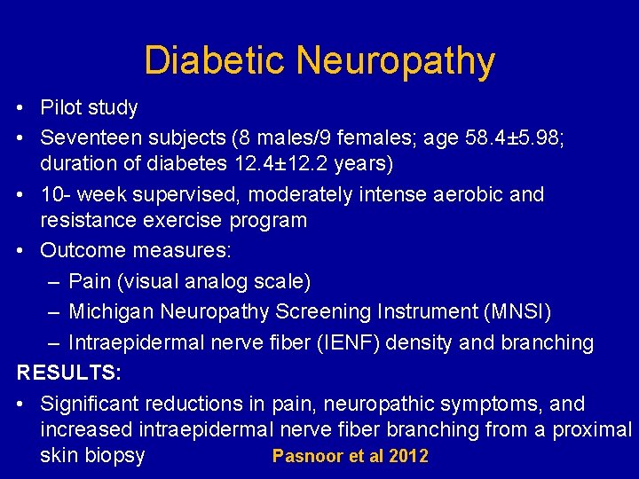 Diabetic Neuropathy • Pilot study • Seventeen subjects (8 males/9 females; age 58. 4±