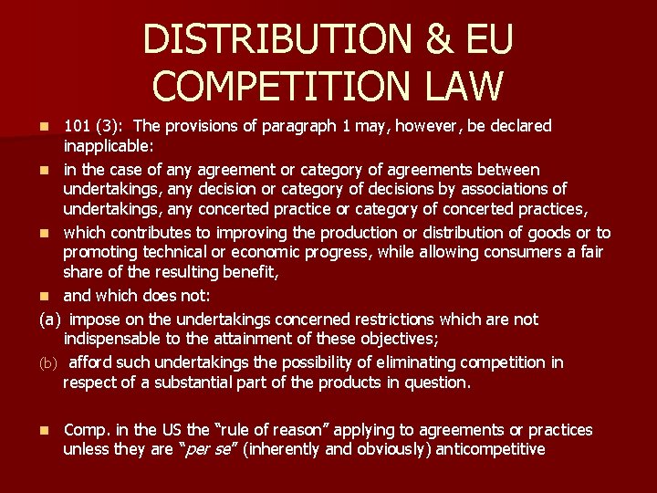 DISTRIBUTION & EU COMPETITION LAW 101 (3): The provisions of paragraph 1 may, however,