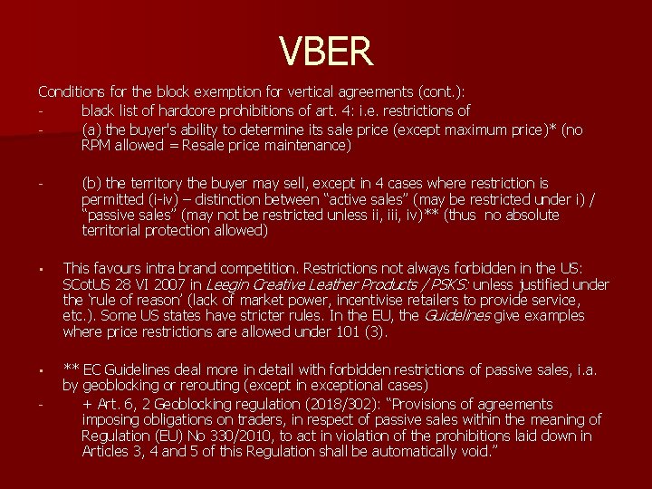 VBER Conditions for the block exemption for vertical agreements (cont. ): black list of