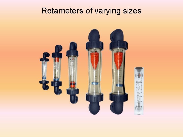 Rotameters of varying sizes 