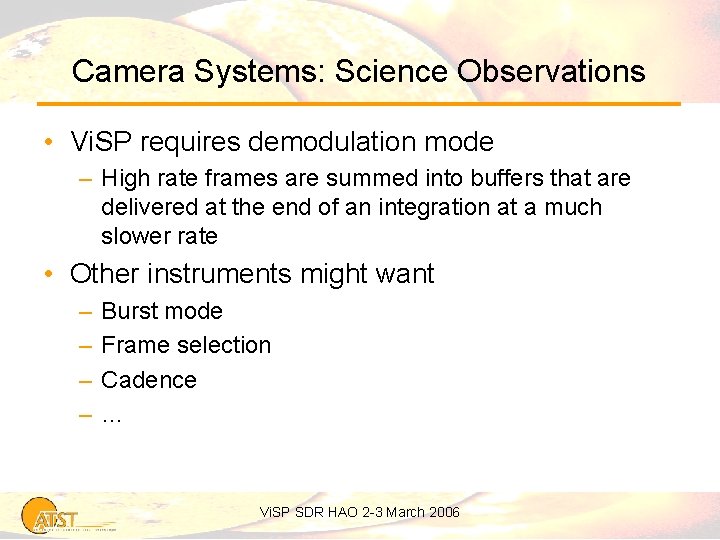 Camera Systems: Science Observations • Vi. SP requires demodulation mode – High rate frames