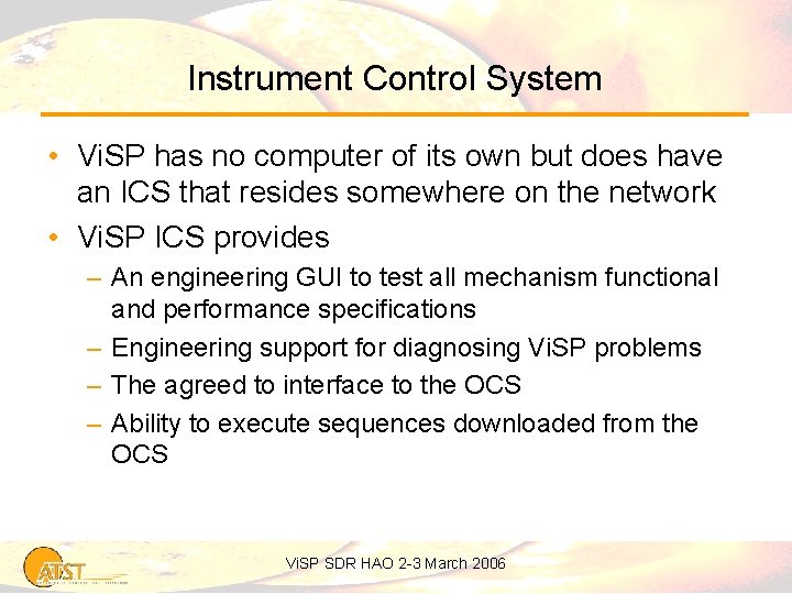 Instrument Control System • Vi. SP has no computer of its own but does