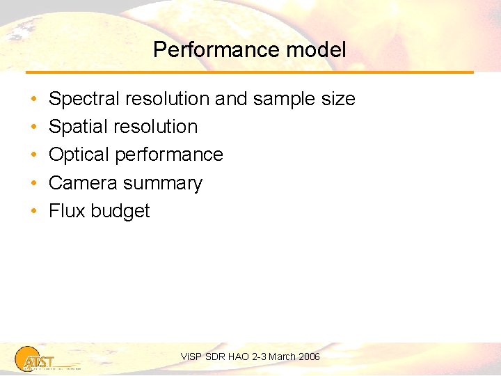 Performance model • • • Spectral resolution and sample size Spatial resolution Optical performance