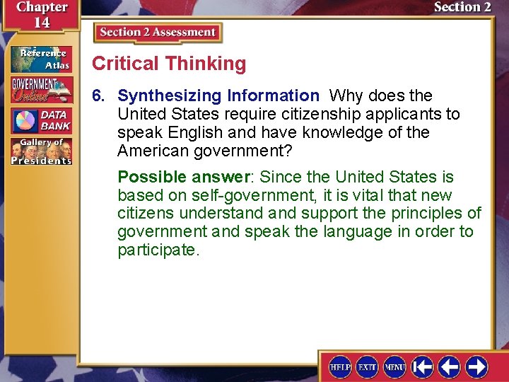Critical Thinking 6. Synthesizing Information Why does the United States require citizenship applicants to
