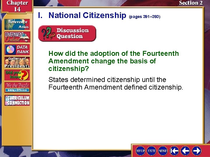 I. National Citizenship (pages 391– 393) How did the adoption of the Fourteenth Amendment