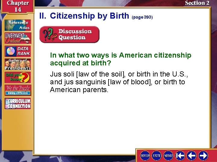 II. Citizenship by Birth (page 393) In what two ways is American citizenship acquired