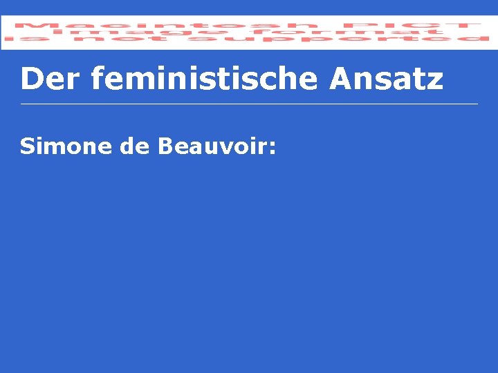 Der feministische Ansatz Simone de Beauvoir: 