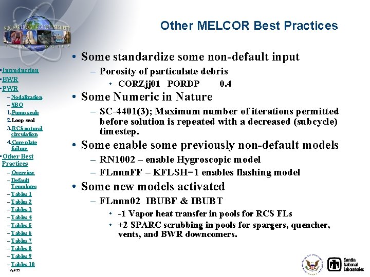 Other MELCOR Best Practices • Some standardize some non-default input • Introduction • BWR