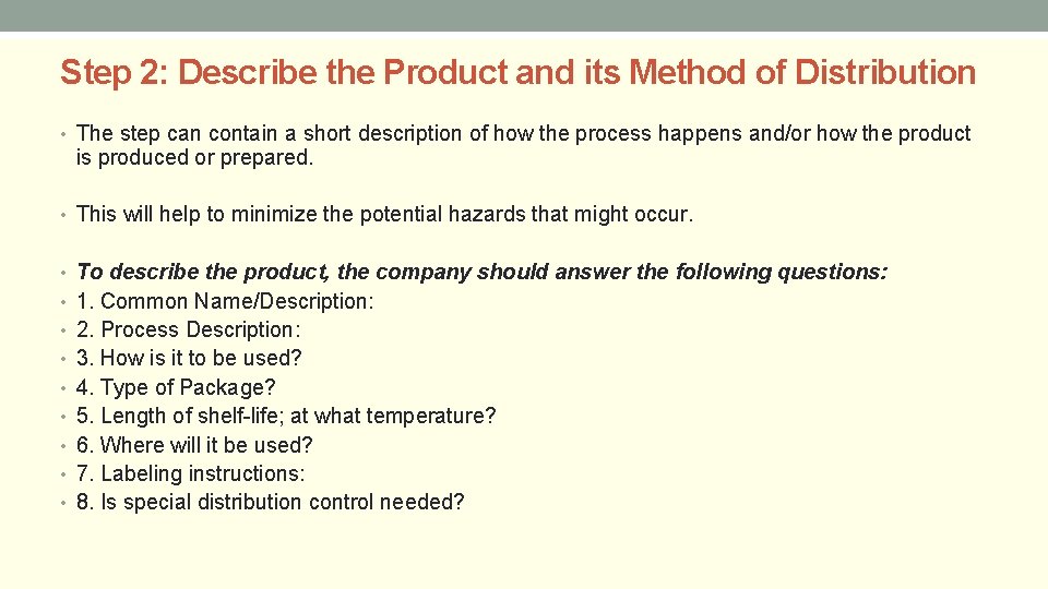 Step 2: Describe the Product and its Method of Distribution • The step can