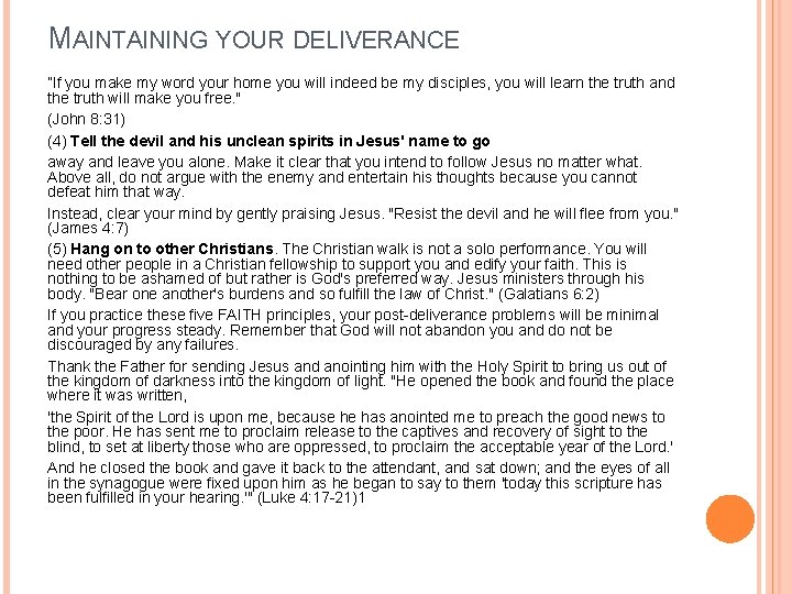 MAINTAINING YOUR DELIVERANCE "If you make my word your home you will indeed be
