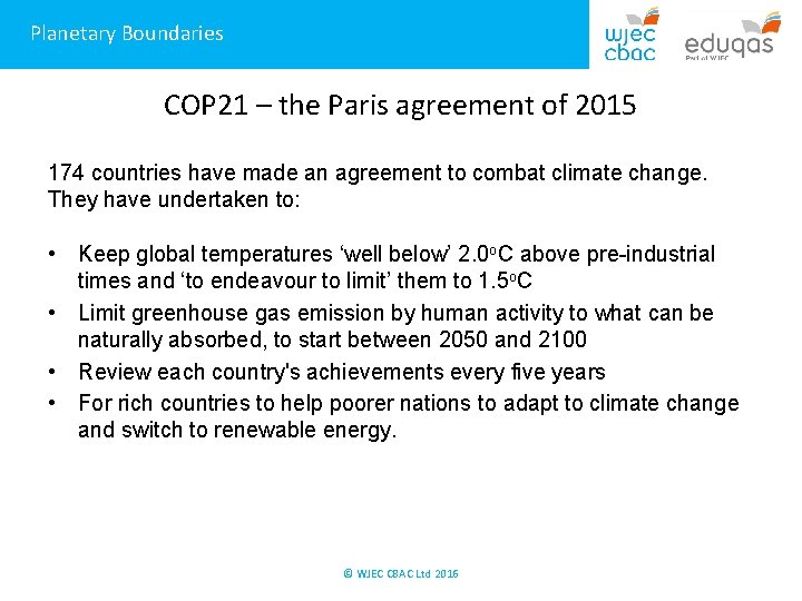 Planetary Boundaries COP 21 – the Paris agreement of 2015 174 countries have made
