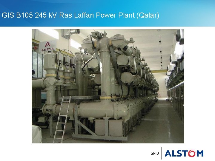 GIS B 105 245 k. V Ras Laffan Power Plant (Qatar) 