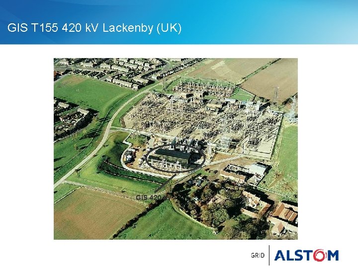 GIS T 155 420 k. V Lackenby (UK) GIS 420 k. V 